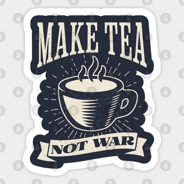 Make Tea, Not War Sticker by Distant War